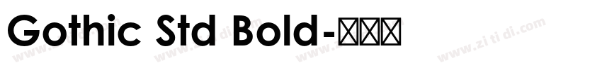 Gothic Std Bold字体转换 Gothic Std Bold字体转换